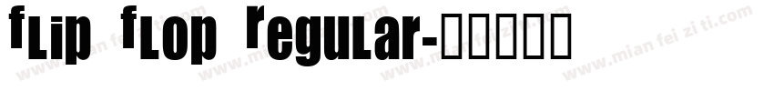 Flip Flop Regular字体转换